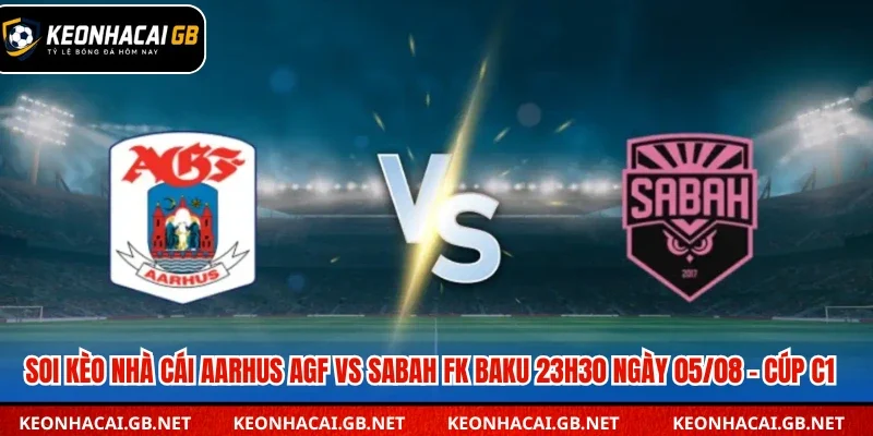 Soi kèo nhà cái Aarhus AGF vs Sabah FK Baku